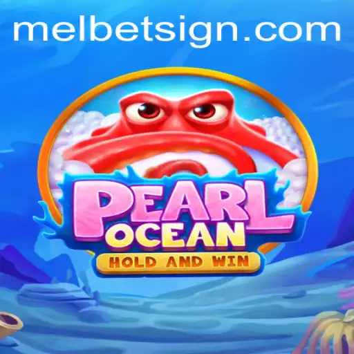Exploring the Enchanting Depths of PearlOcean with Melbet