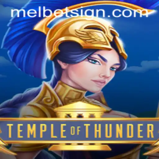 Exploring the Exciting World of TempleofThunder: A Melbet Game Experience